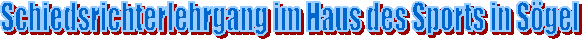 Schiedsrichterlehrgang im Haus des Sports in Sgel 
